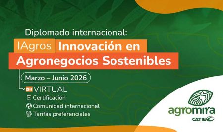 CATIE abre matrícula del Diplomado IAgros 2026 con enfoque en innovación y sostenibilidad de los agronegocios